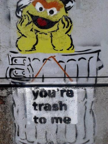 You are trash to me